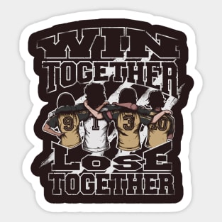 Win Together Lose Together Sticker